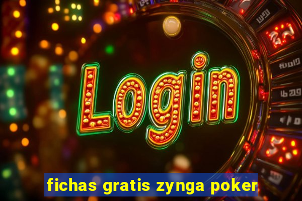 fichas gratis zynga poker